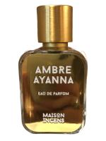 MAISON INCENS AMBRE AYANNA парфюмерная вода (унисекс) 100ml Tester