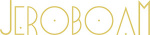 JEROBOAM