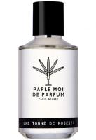 PARLE MOI DE PARFUM UNE TONNE DE ROSES/8 парфюмерная вода (женские) 100ml *Tester